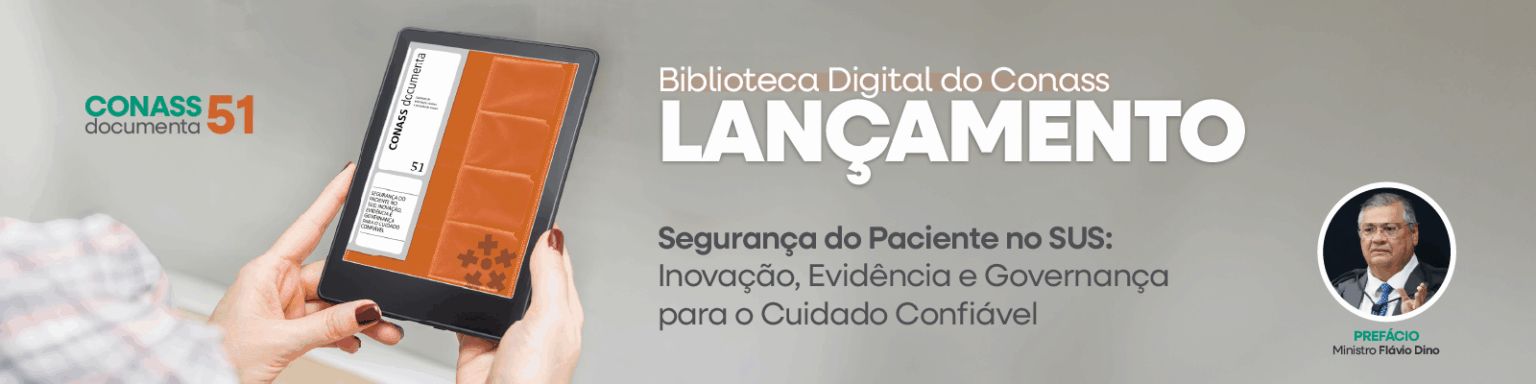Segurança do paciente no SUS ganha novo olhar com publicação do CONASS e destaca a importância dos cuidados paliativos